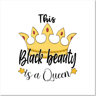 Black girl apparel - This black beauty is a queen Posters and Art